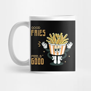 Good Fries Feels Good Mug